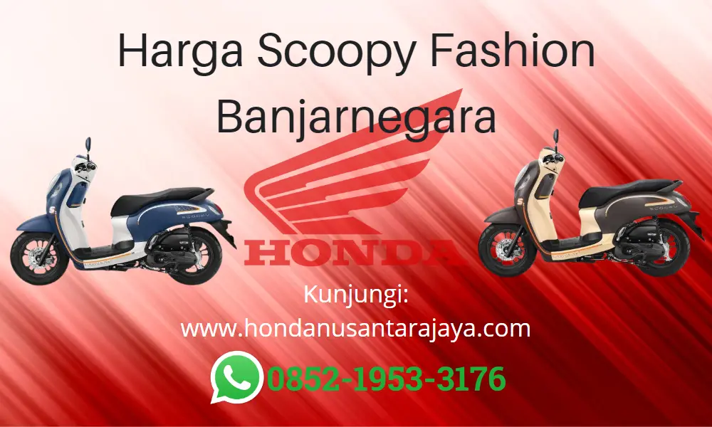 Harga Scoopy Fashion Banjarnegara