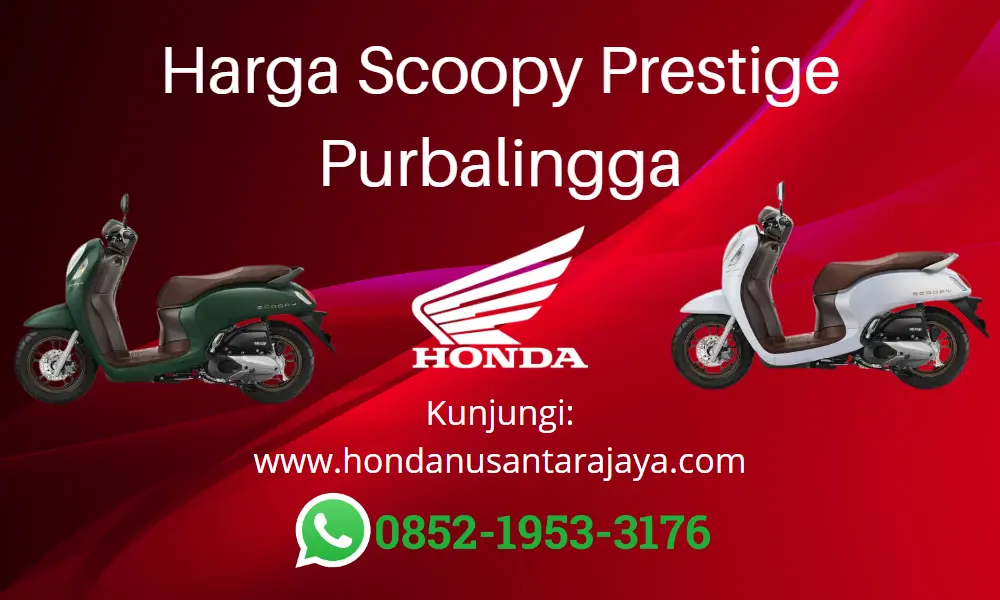 Harga Scoopy Prestige Purbalingga