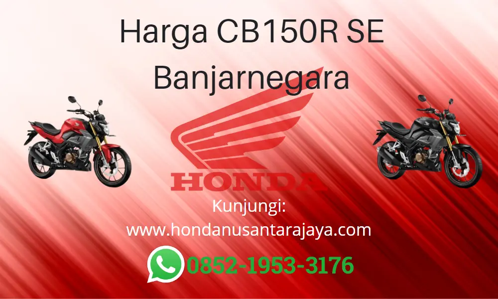 Harga CB150R SE Banjarnegara