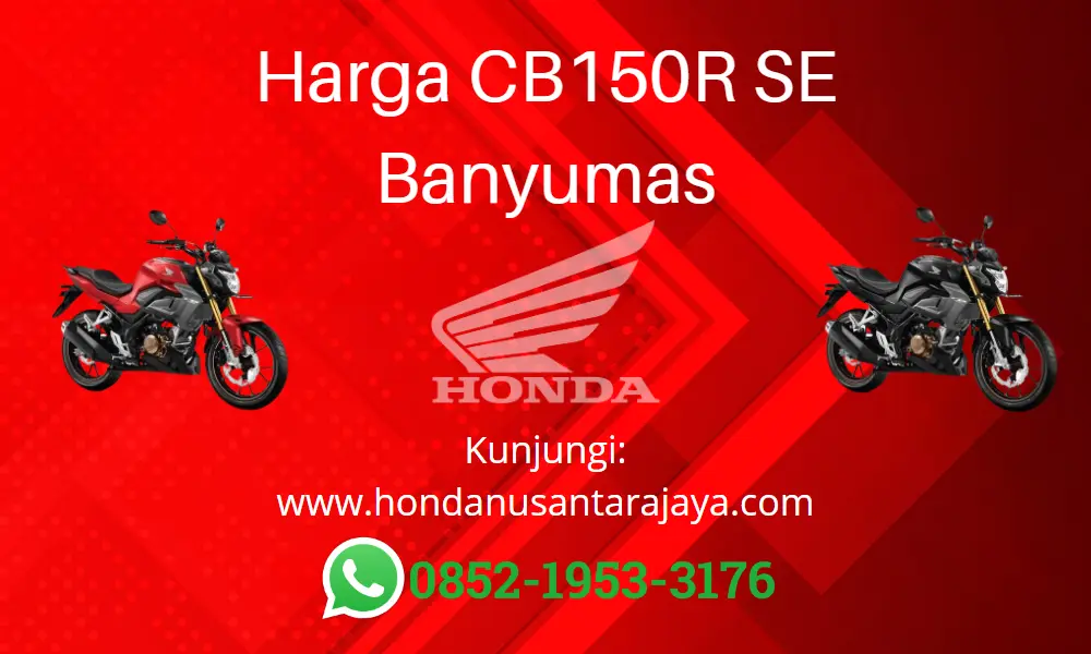 Harga CB150R SE Banyumas