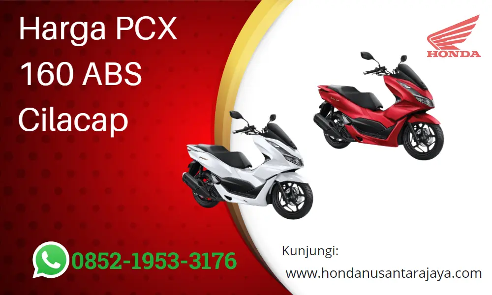 Harga PCX 160 ABS Cilacap
