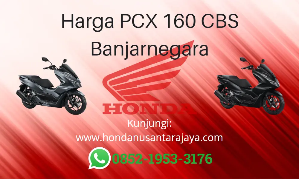 Harga PCX 160 CBS Banjarnegara