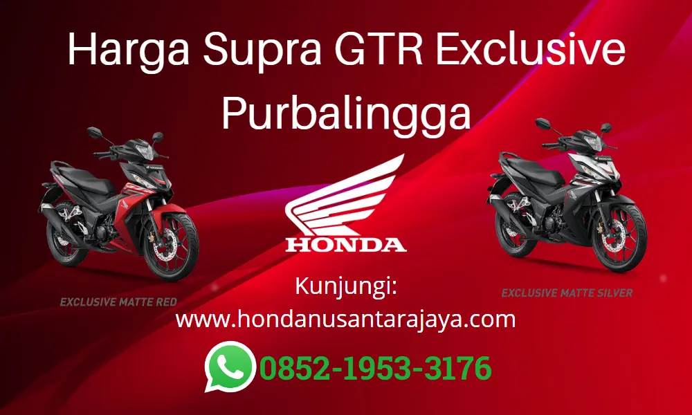 Harga Supra GTR Exclusive Purbalingga