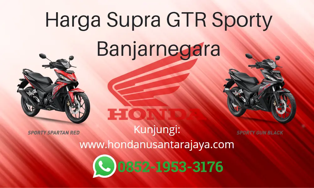 Harga Supra GTR Sporty Banjarnegara