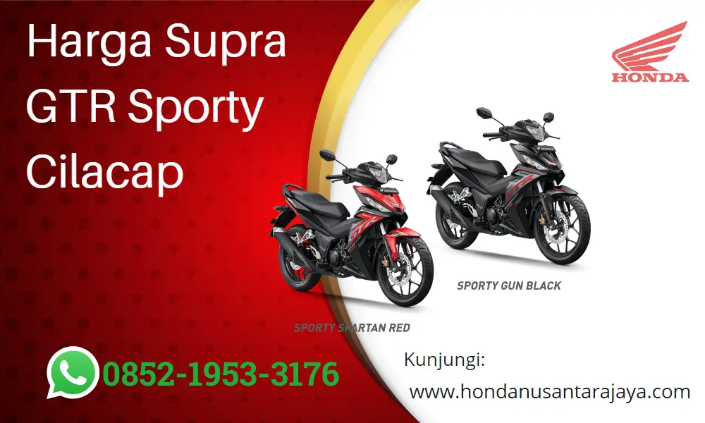 Harga Supra GTR Sporty Cilacap
